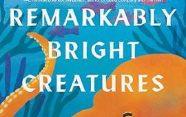 Book cover for Remarkably Bright Creatures by Shelby Van Pelt.