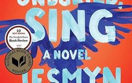 Book cover for Sing Unburied Sing by Jesmyn Warn.