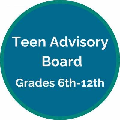 Teen Advisory Board Grades 6th - 12th
