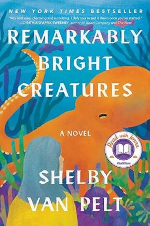 Book cover for Remarkably Bright Creatures by Shelby Van Pelt.