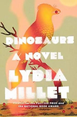 Book cover for Dinosaurs by Lydia Millet.