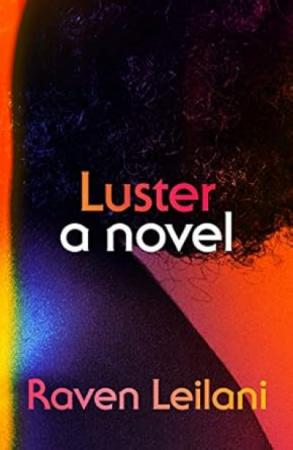 Book cover for Luster by Raven Leilani.