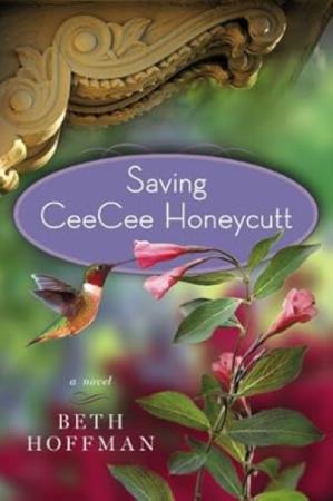 Book cover for Saving Cee Cee Honeycut by Beth Hoffman.
