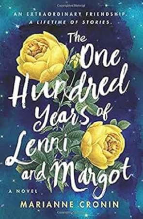 Book cover for 100 Years of Lenni and Margot by Marianne Cronin