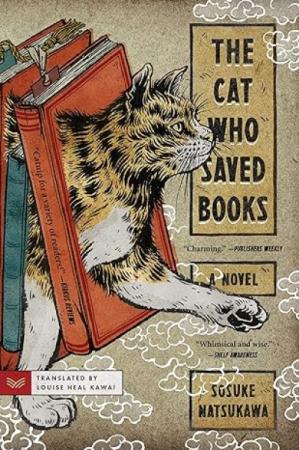 Book cover for The Cat Who Saved Books by Sosuke Natsukawa.