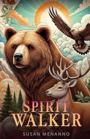 Book cover for Spirit Walker by Susan Menanno.