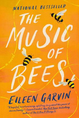 Book cover for The Music of Bees by Eileen Garvin.